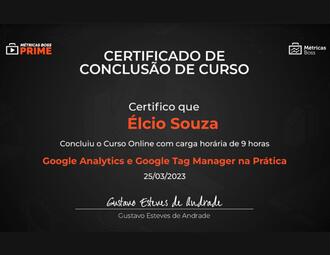 Certificado Google Analytics e Google Tag Manager na Prática, Métricas Boss, de Élcio Souza